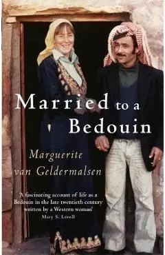 Married to a Bedouin - Marguerite Van Geldermalsen
