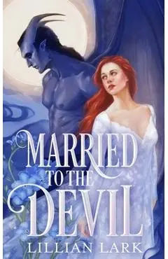 Married to the Devil: A Marriage of Convenience Monster Romance - Lillian Lark