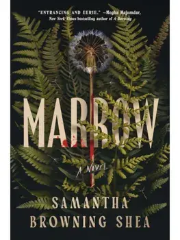 Marrow, Hardback/Samantha Browning Shea