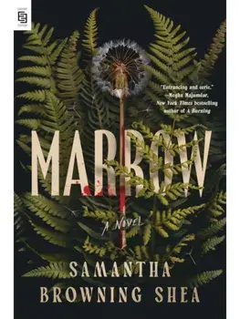 Marrow. International ed, Paperback/Samantha Browning Shea