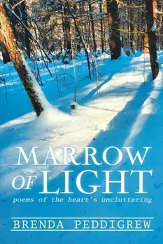 Marrow of Light, Paperback/Brenda Peddigrew