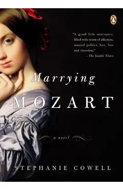 Marrying Mozart - Stephanie Cowell
