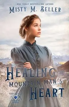 Marrying the Mountain Man's Best Friend - Misty M. Beller
