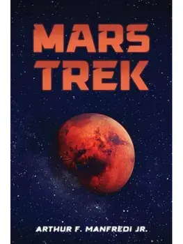 Mars Trek, Hardback/Arthur F. Manfredi Jr.