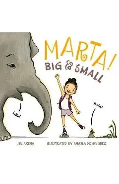 Marta! Big & Small - Jen Arena