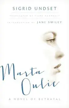 Marta Oulie: A Novel of Betrayal, Paperback/Sigrid Undset
