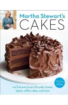 Martha Stewart's Cakes: Our First-Ever Book of Bundts, Loaves, Layers, Coffee Cakes, and More: A Baking Book - Martha Stewart Living Magazine