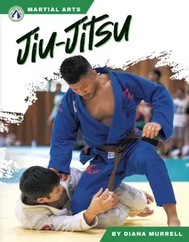 Martial Arts: Jiu-Jitsu, Paperback/Diana Murrell