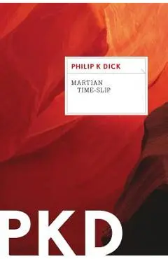 Martian Time-Slip - Philip K. Dick