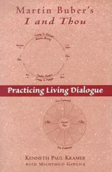 Martin Buber's I and Thou: Practicing Living Dialogue, Paperback/Kenneth Paul Kramer
