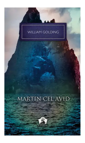 Martin cel avid - Colecţia Nobel - William Golding