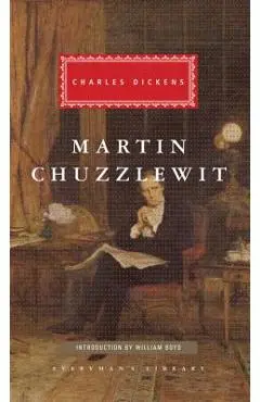 Martin Chuzzlewit: Introduction by William Boyd - Charles Dickens