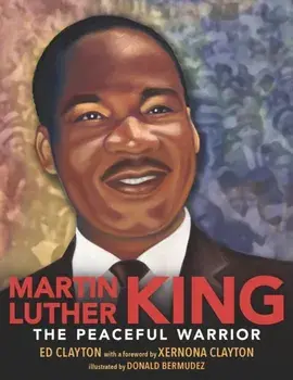 Martin Luther King. The Peaceful Warrior, Paperback/Ed Clayton