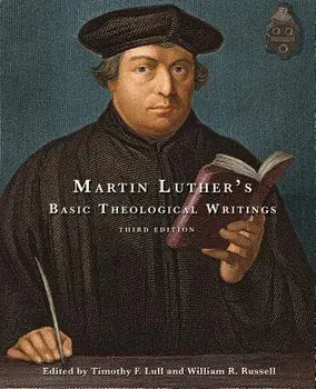 Martin Luther's Basic Theological Writings, Paperback/William R. Russell