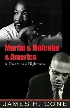 Martin & Malcolm & America: A Dream or a Nightmare, Paperback/James H. Cone