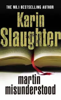 Martin Misunderstood, Paperback/Karin Slaughter