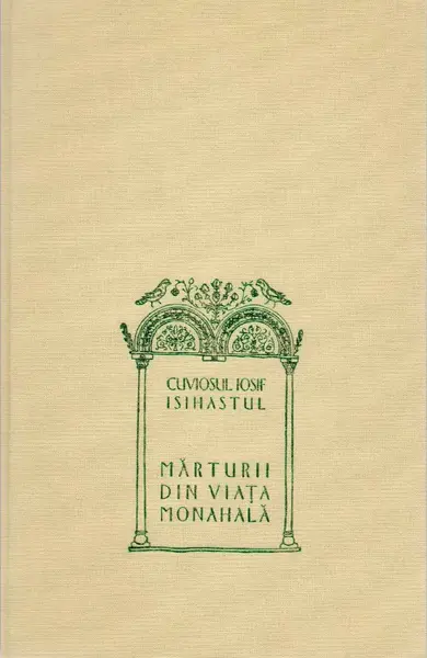 Marturii din viata monahala | Gheron Iosif Isihastul