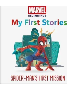 Marvel Beginnings: My First Stories Spider-Man’s First Mission, Hardback/Marvel Entertainment International Ltd