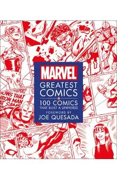 Marvel Greatest Comics: 100 Comics That Built a Universe - Melanie Scott