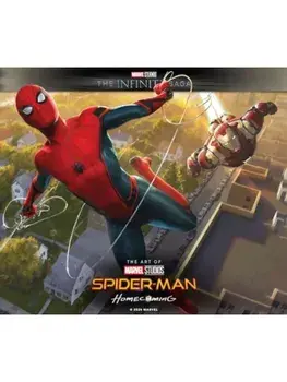 Marvel Studios' The Infinity Saga - Spider-Man: Homecoming - The Art of the Movie, Hardback/Eleni Roussos