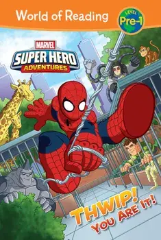 Marvel Super Hero Adventures: Thwip! You Are It!, Hardcover/Alexandra West