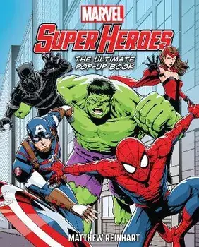 Marvel Super Heroes: The Ultimate Pop-Up Book, Hardcover/Matthew Reinhart
