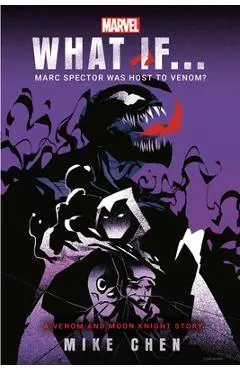 Marvel: What If . . . Marc Spector Was Host to Venom? (a Moon Knight & Venom Story) - Mike Chen