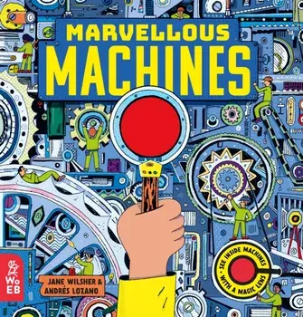 Marvellous Machines. A Magic Lens Book, Hardback/Jane Wilsher