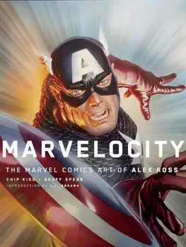 Marvelocity: The Marvel Comics Art of Alex Ross, Hardcover/Alex Ross