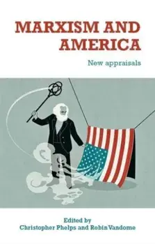 Marxism and America. New Appraisals, Paperback/***