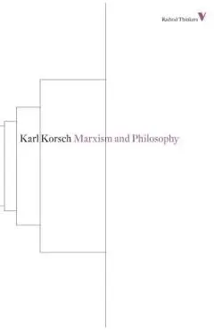 Marxism and Philosophy - Karl Korsch