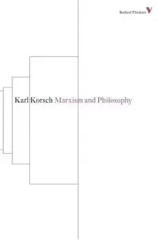 Marxism and Philosophy, Paperback/Karl Korsch