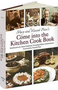 Mary and Vincent Price's Come Into the Kitchen Cook Book - Mary Price