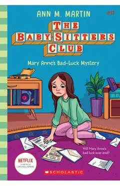 Mary Anne's Bad Luck Mystery (the Baby-Sitters Club #17), 17 - Ann M. Martin