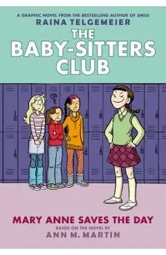 Mary Anne Saves the Day: Full-Color Edition (the Baby-Sitters Club Graphix #3) - Ann M. Martin