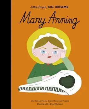 Mary Anning, Hardback/Maria Isabel Sanchez Vegara