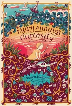 Mary Anning's Curiosity, Paperback/Monica Kulling
