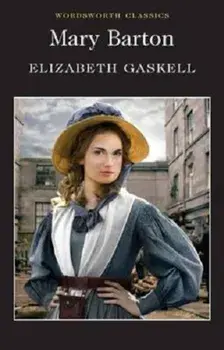Mary Barton/Elizabeth Cleghorn Gaskell