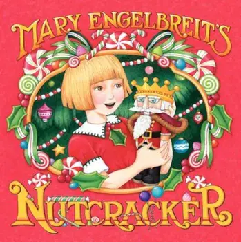 Mary Engelbreit's Nutcracker, Hardcover/Mary Engelbreit