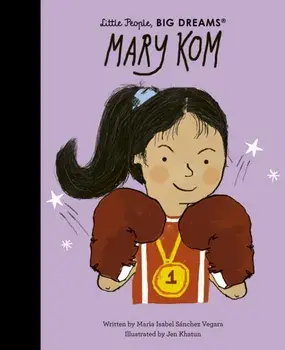 Mary Kom, Hardback/Maria Isabel Sanchez Vegara