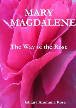 Mary Magdalene, Paperback/Ishtara Ammuna Rose