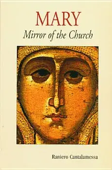 Mary: Mirror of the Church, Paperback/Raniero Cantalamessa
