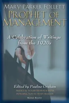 Mary Parker Follett Prophet of Management, Paperback/Pauline Graham