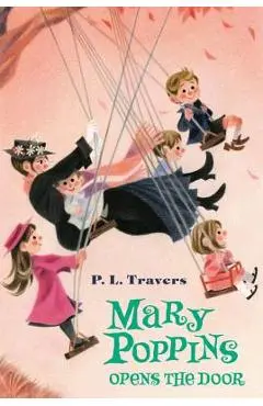 Mary Poppins Opens the Door - P. L. Travers