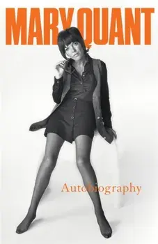 Mary Quant. My Autobiography, Paperback/Mary Quant