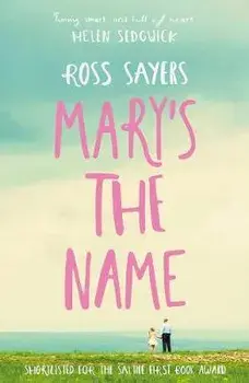 Mary's the Name. 2 ed, Paperback/Ross Sayers