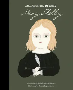 Mary Shelley, Hardback/Maria Isabel Sanchez Vegara