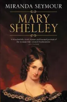 Mary Shelley, Paperback/Miranda Seymour