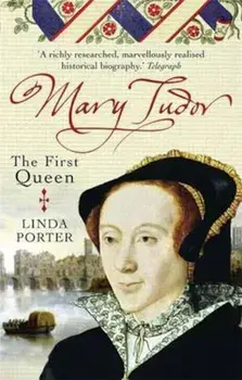 Mary Tudor, Paperback/Linda Porter