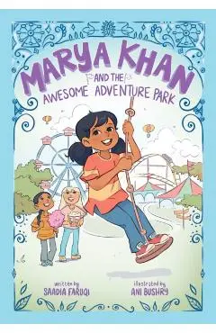 Marya Khan and the Awesome Adventure Park (Marya Khan #4) - Saadia Faruqi